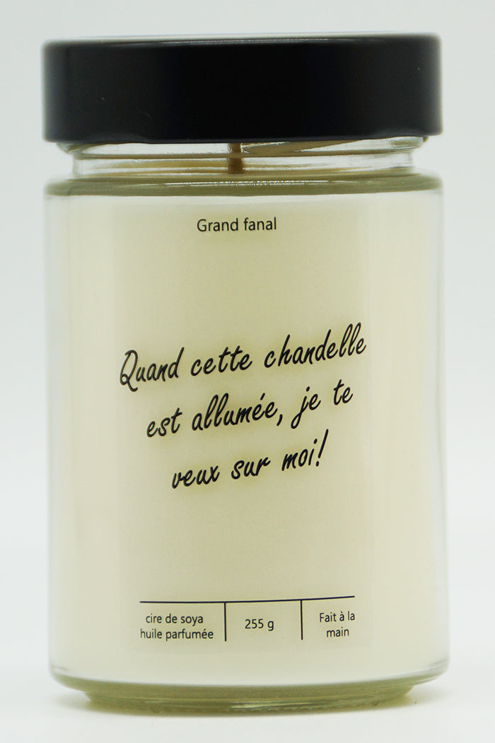 Quand cette chandelle est allumée, j'te veux sur moi!